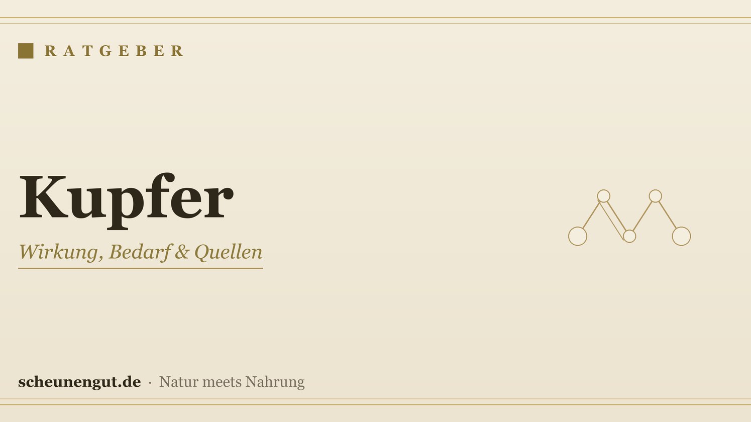 Kupfer: Wirkung, Bedarf & Quellen – Ratgeber von Scheunengut