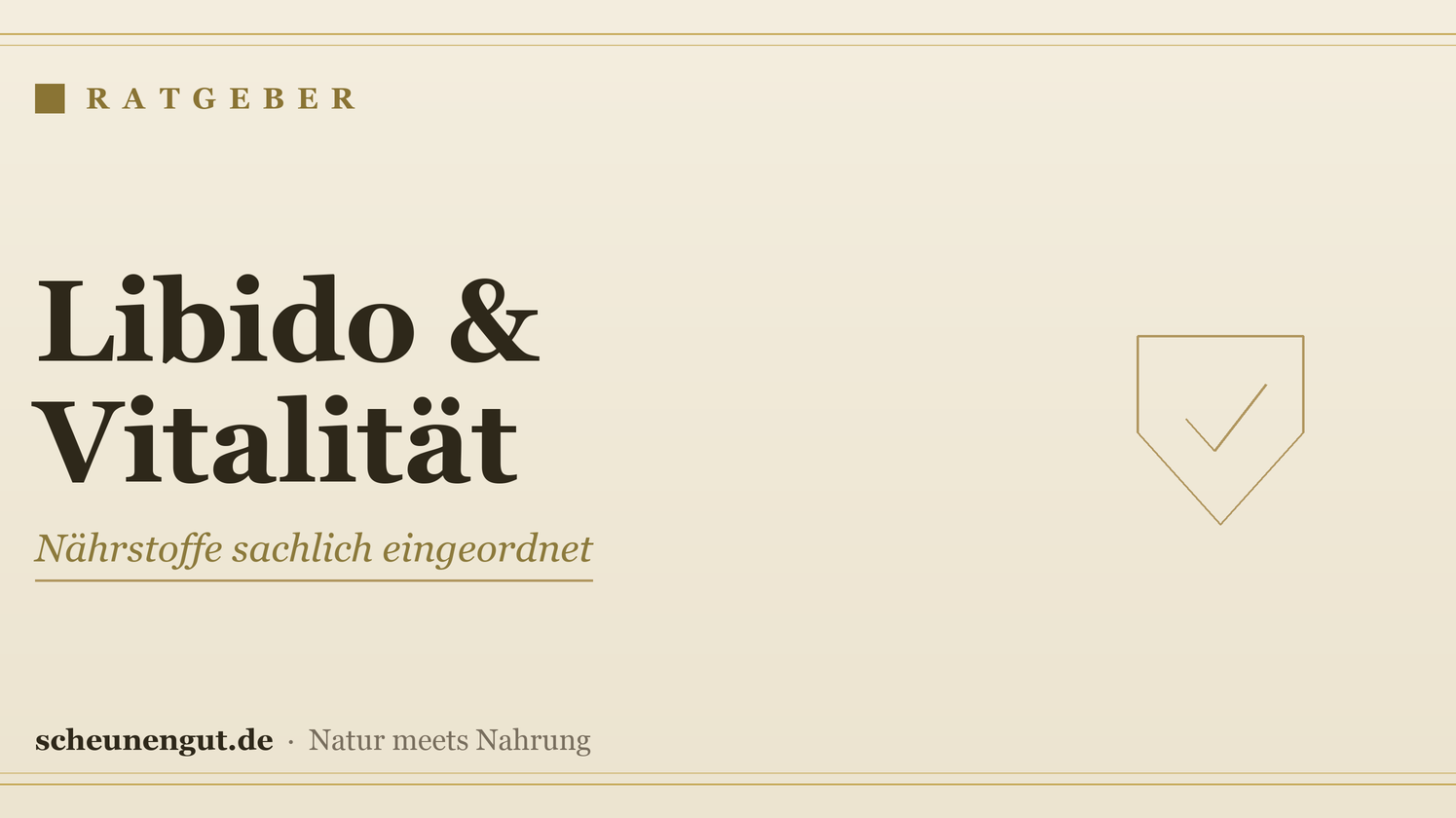 Nährstoffe für Libido & Vitalität – Ratgeber von Scheunengut