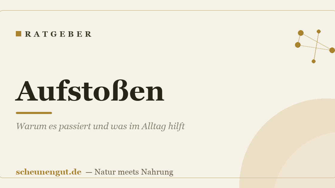 Aufstoßen: Warum es passiert und was im Alltag hilft