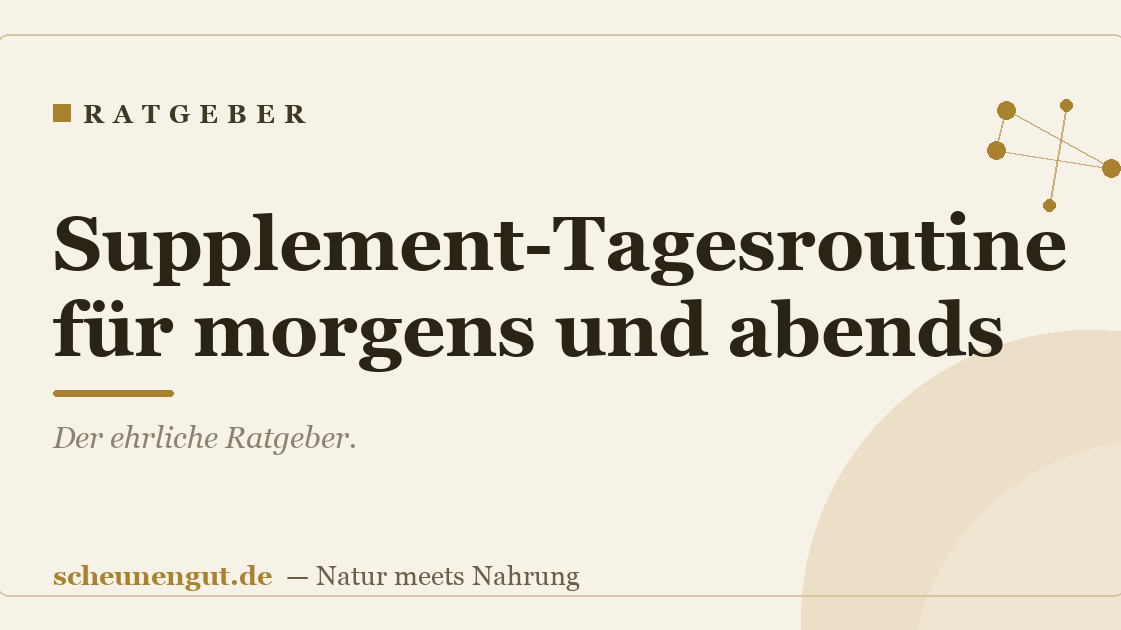 Supplement-Tagesroutine für morgens und abends