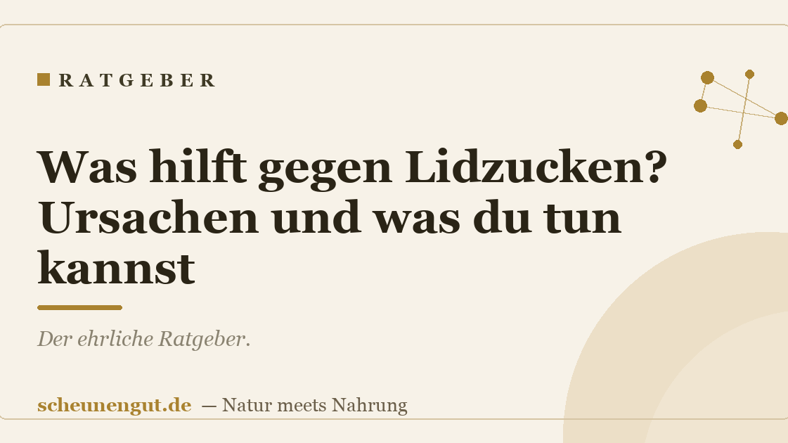 Was hilft gegen Lidzucken? Ursachen und was du tun kannst