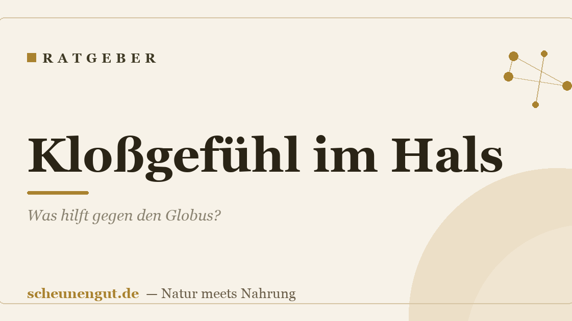 Kloßgefühl im Hals: Was hilft gegen den Globus?