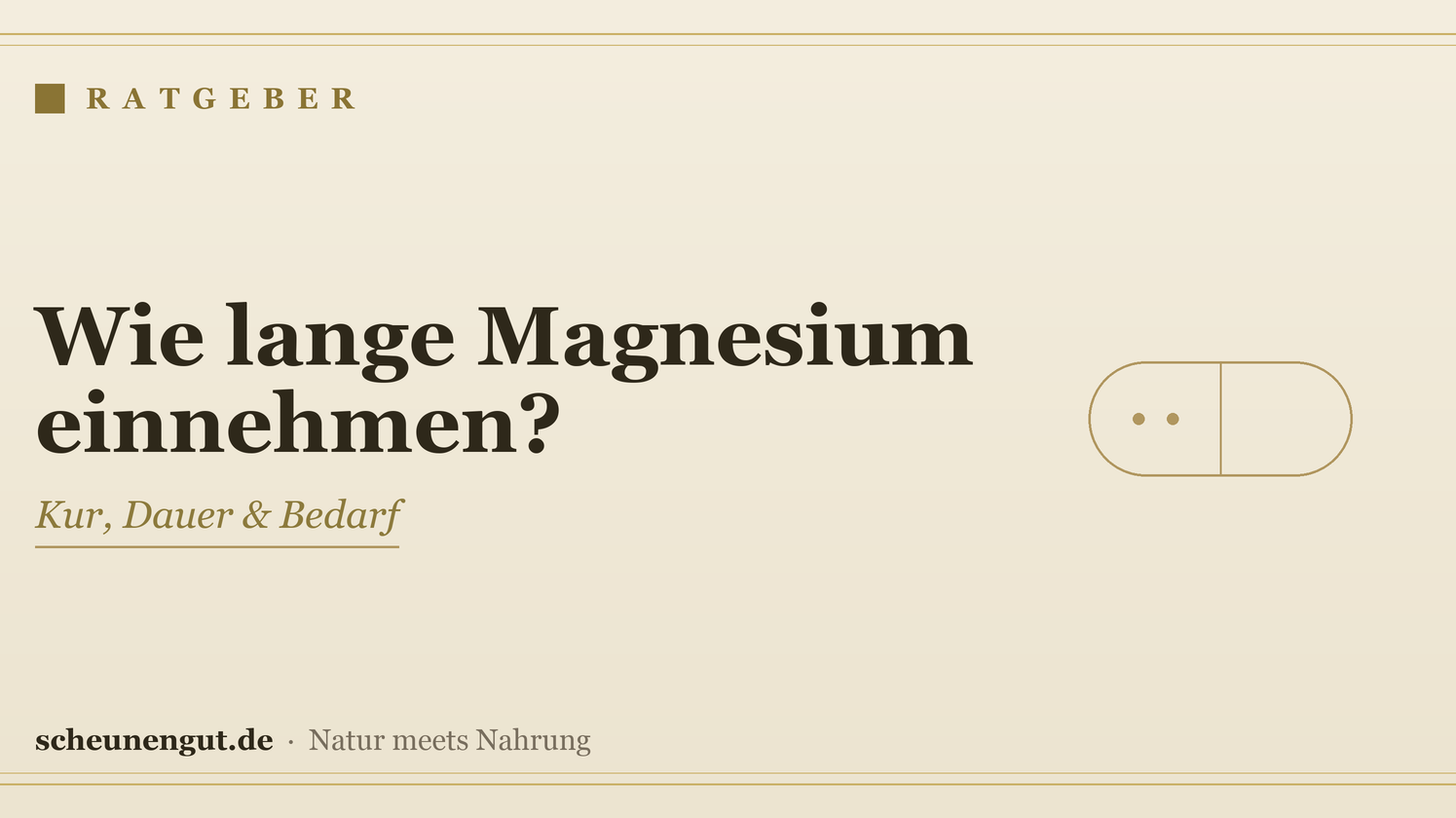 Wie lange sollte man Magnesium einnehmen? – Ratgeber von Scheunengut