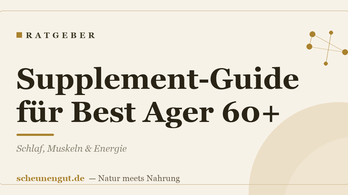 Supplement-Guide für Best Ager 60+: Schlaf, Muskeln & Energie