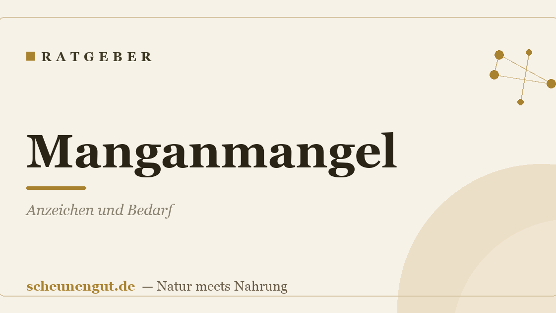 Manganmangel: Anzeichen und Bedarf