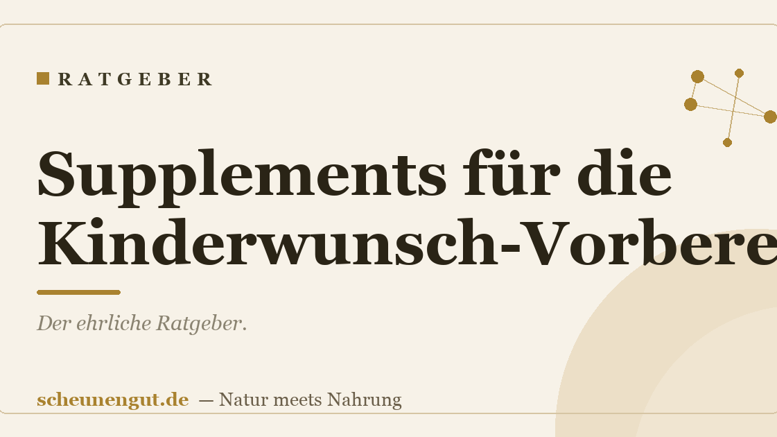 Supplements für die Kinderwunsch-Vorbereitung