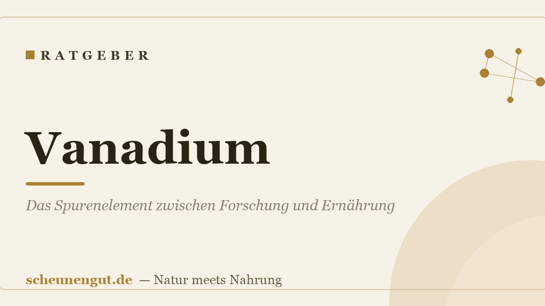 Vanadium: Das Spurenelement zwischen Forschung und Ernährung