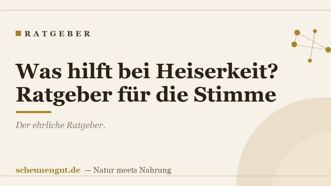 Was hilft bei Heiserkeit? Ratgeber für die Stimme