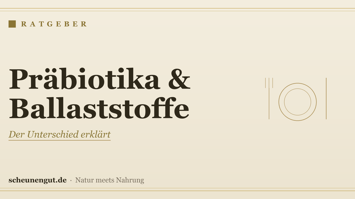 Präbiotika oder Ballaststoffe? Der Unterschied erklärt – Ratgeber von Scheunengut