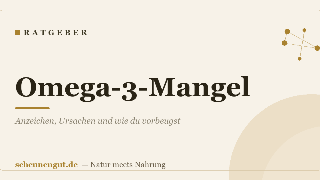 Omega-3-Mangel: Anzeichen, Ursachen und wie du vorbeugst
