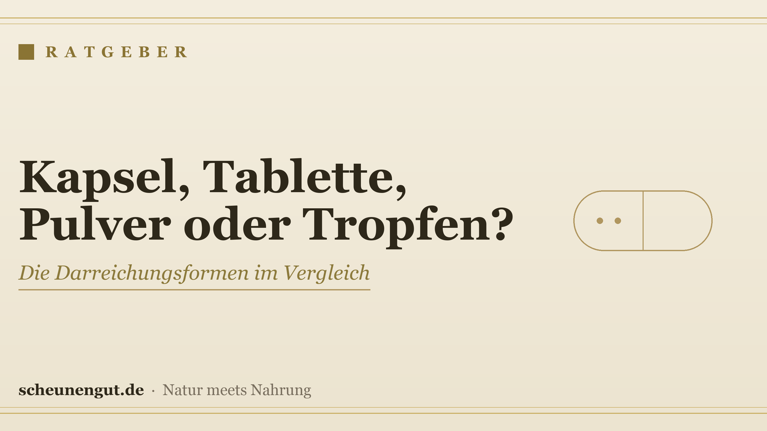 Darreichungsformen – Ratgeber von Scheunengut