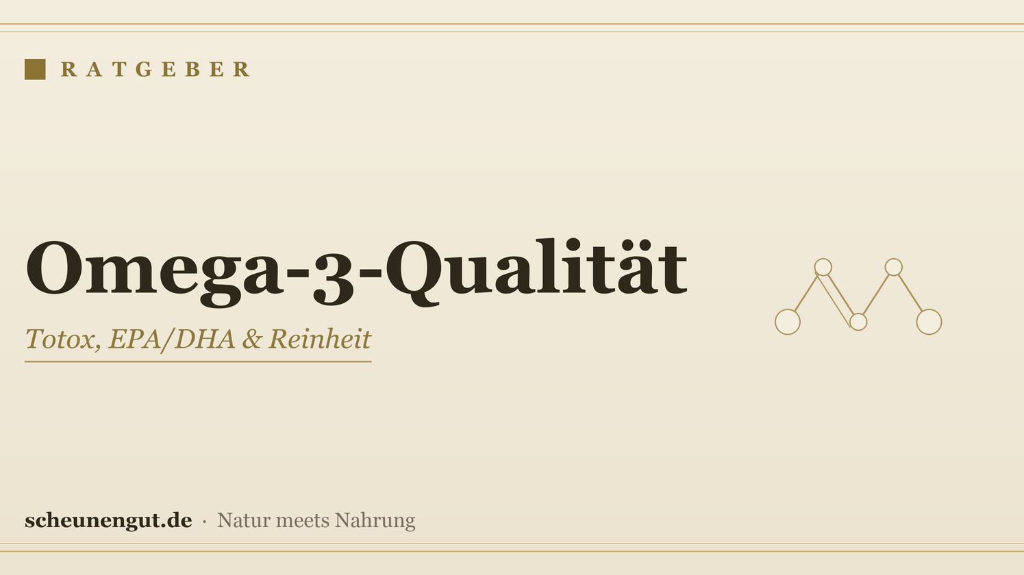 Omega-3-Qualität erkennen – Ratgeber von Scheunengut