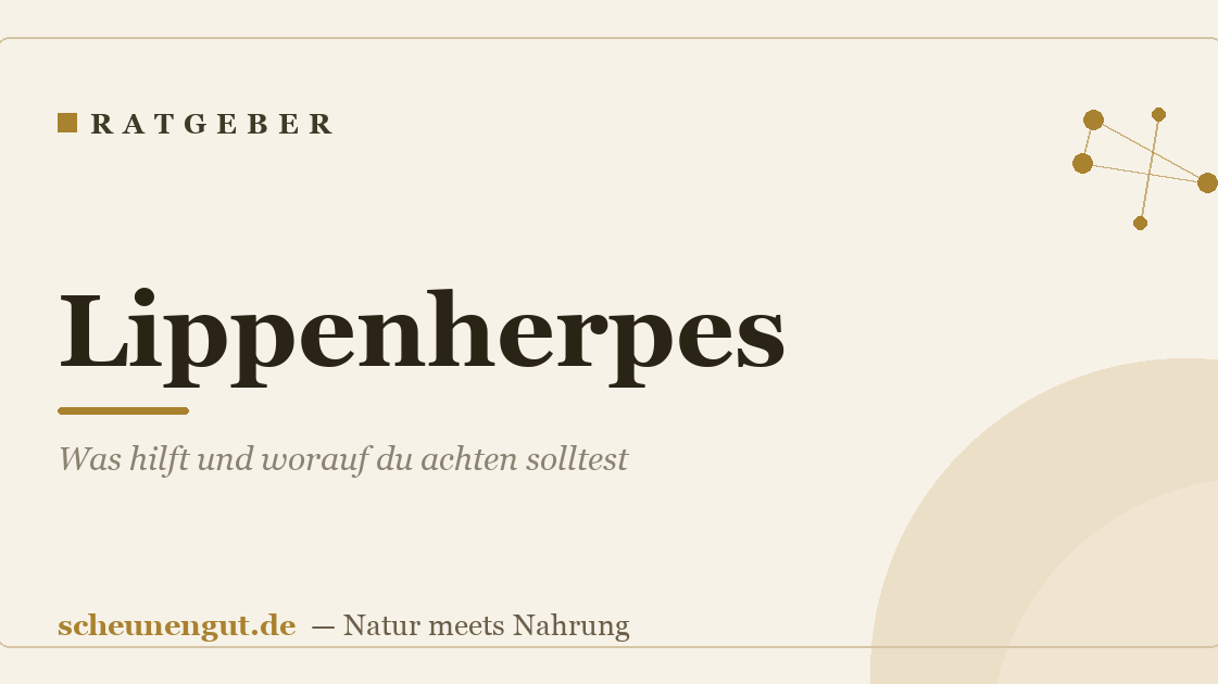 Lippenherpes: Was hilft und worauf du achten solltest