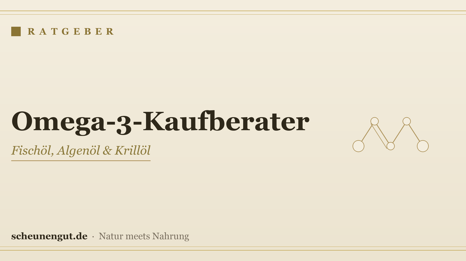 Welches Omega-3 kaufen? Der Kaufberater – Ratgeber von Scheunengut