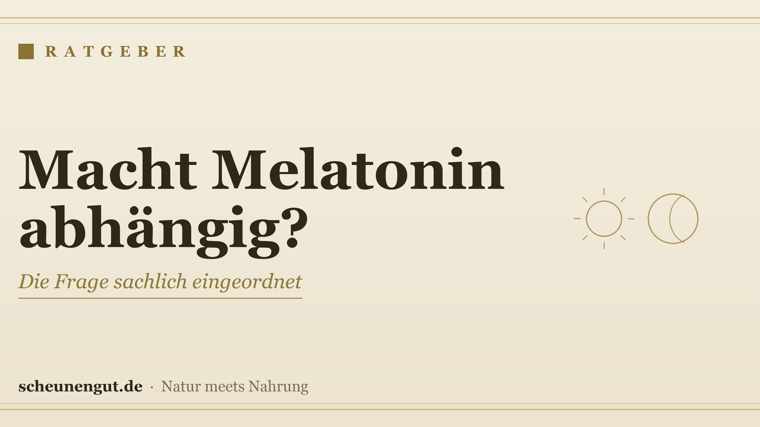 Macht Melatonin abhängig? – Ratgeber von Scheunengut