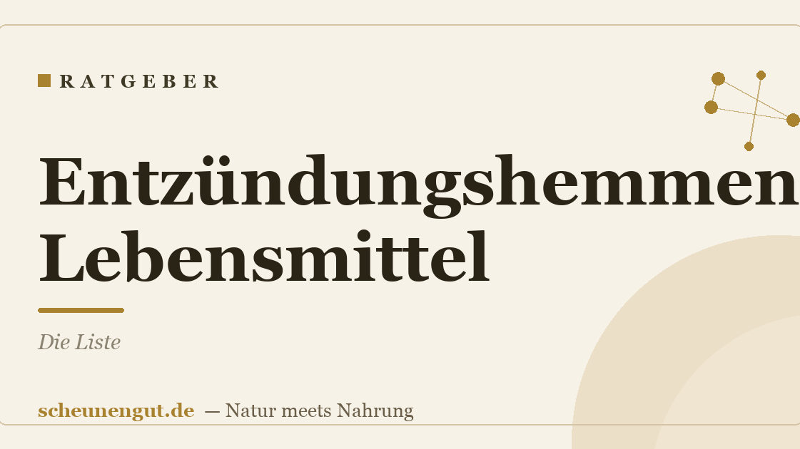 Entzündungshemmende Lebensmittel: Die Liste