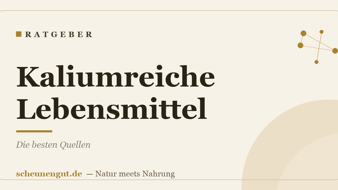Kaliumreiche Lebensmittel: Die besten Quellen