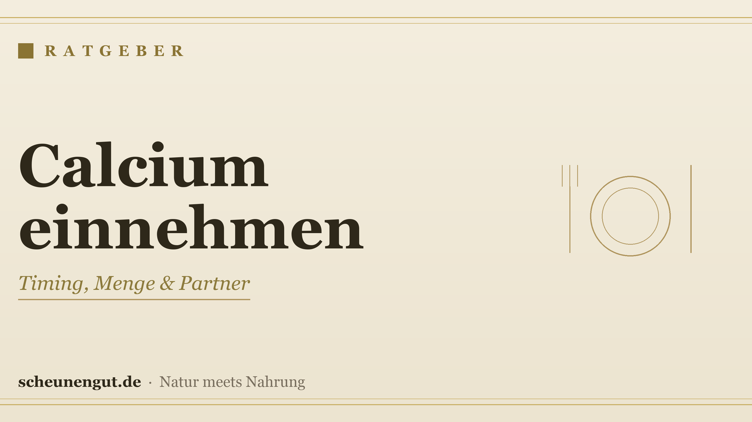 Calcium: Wann und wie einnehmen? – Ratgeber von Scheunengut