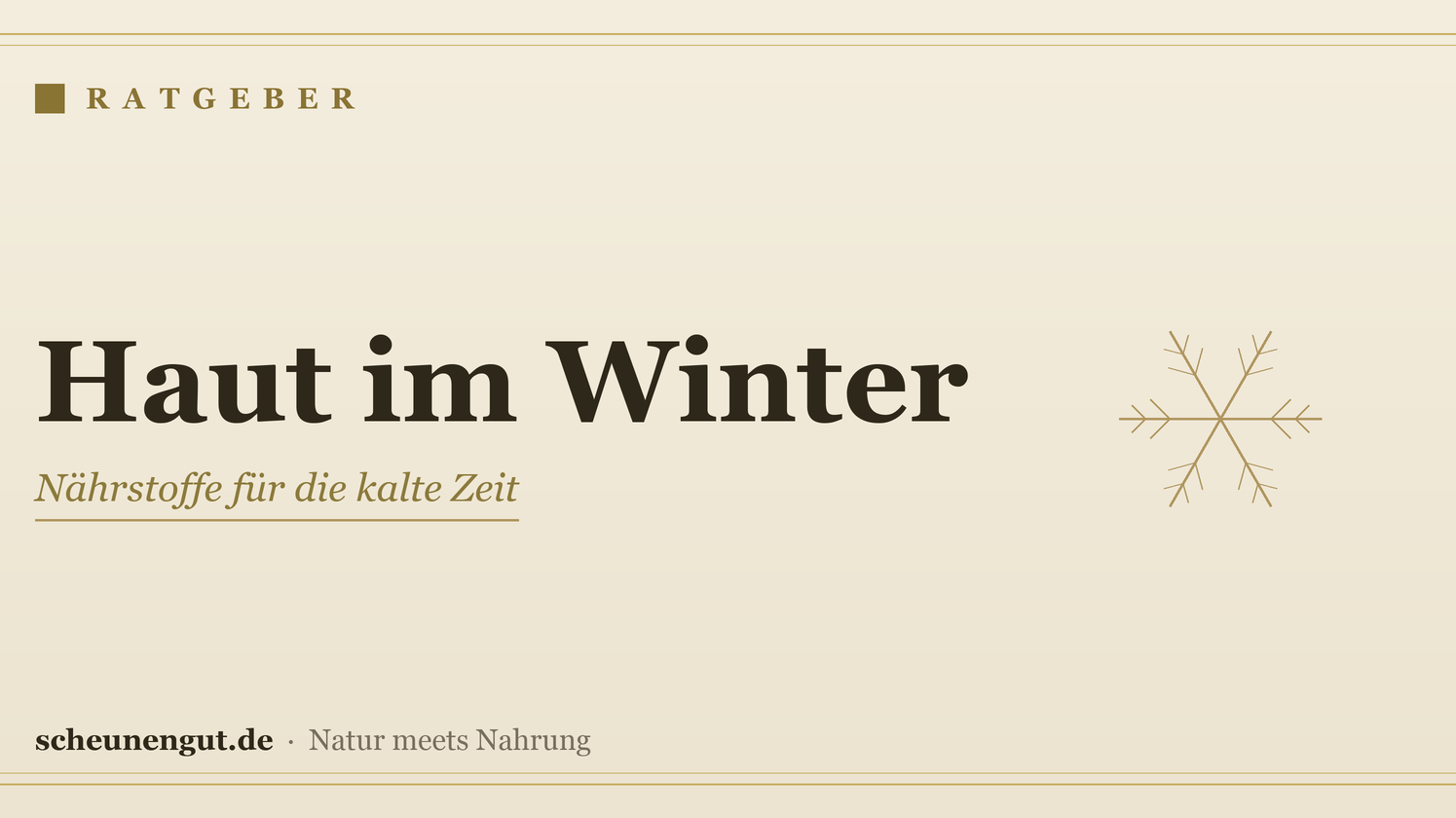 Nährstoffe für die Haut im Winter – Ratgeber von Scheunengut