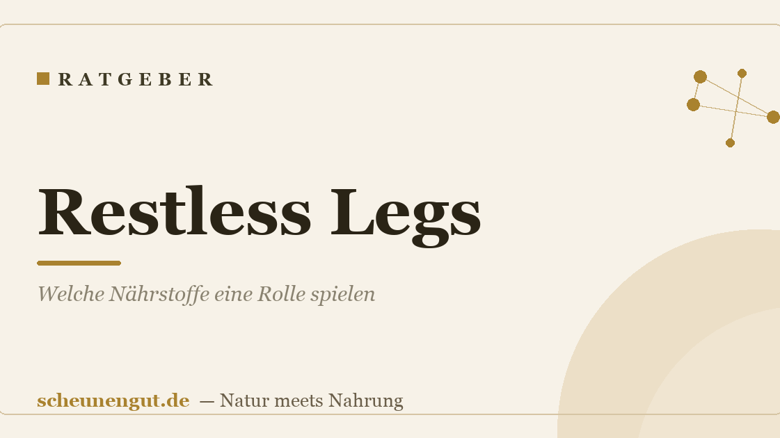 Restless Legs: Welche Nährstoffe eine Rolle spielen