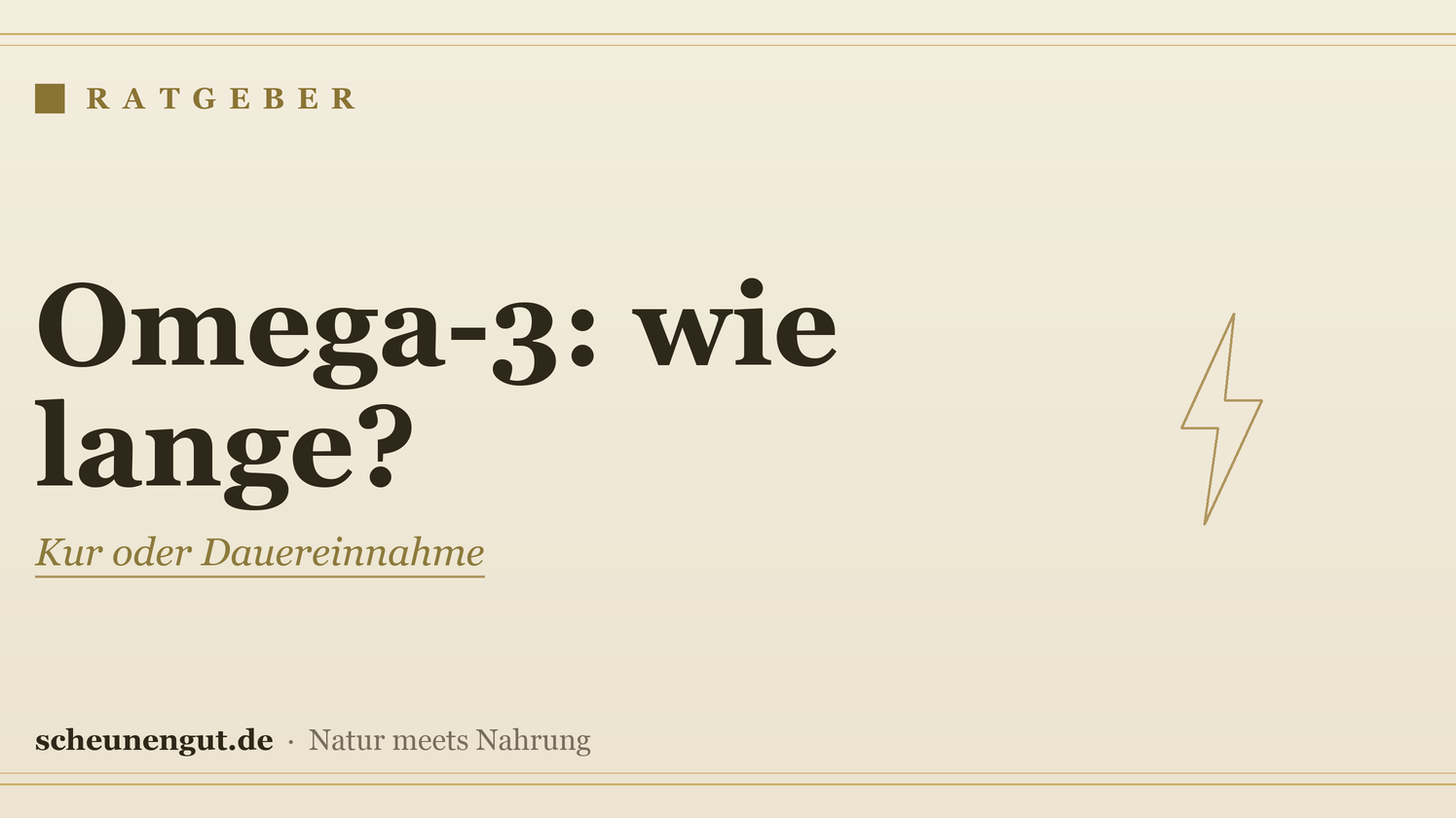 Omega-3: wie lange einnehmen? – Ratgeber von Scheunengut