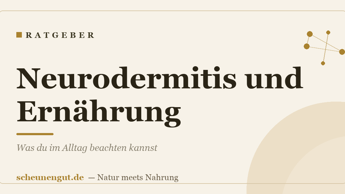 Neurodermitis und Ernährung: Was du im Alltag beachten kannst