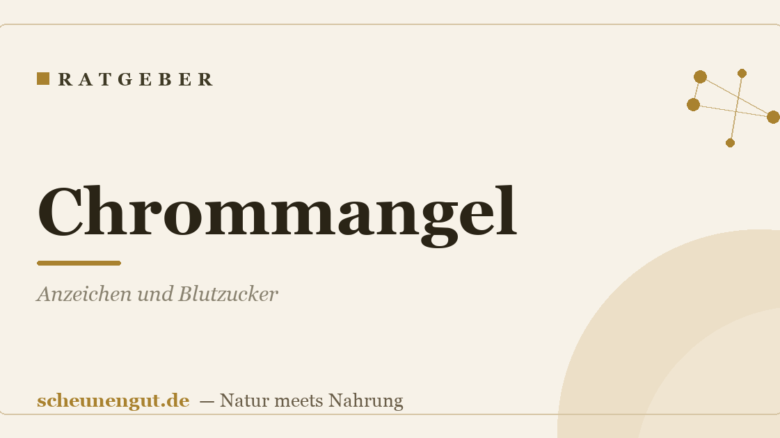 Chrommangel: Anzeichen und Blutzucker
