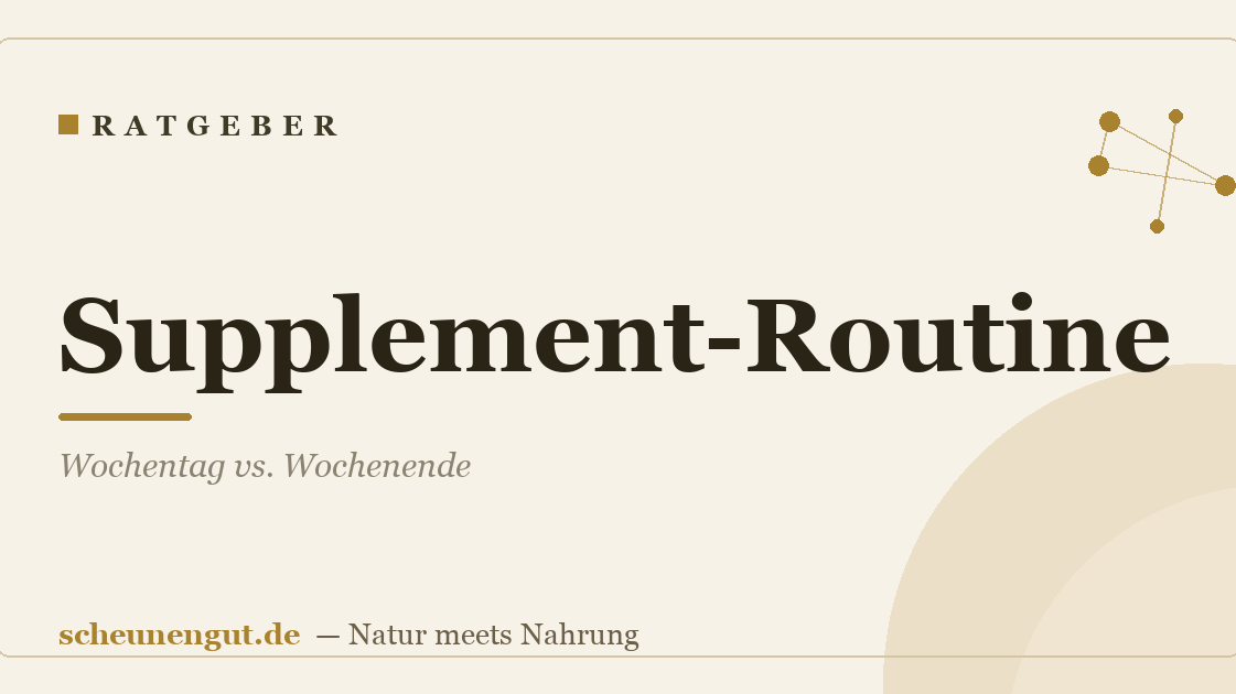 Supplement-Routine: Wochentag vs. Wochenende
