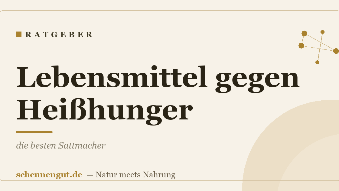 Lebensmittel gegen Heißhunger: die besten Sattmacher
