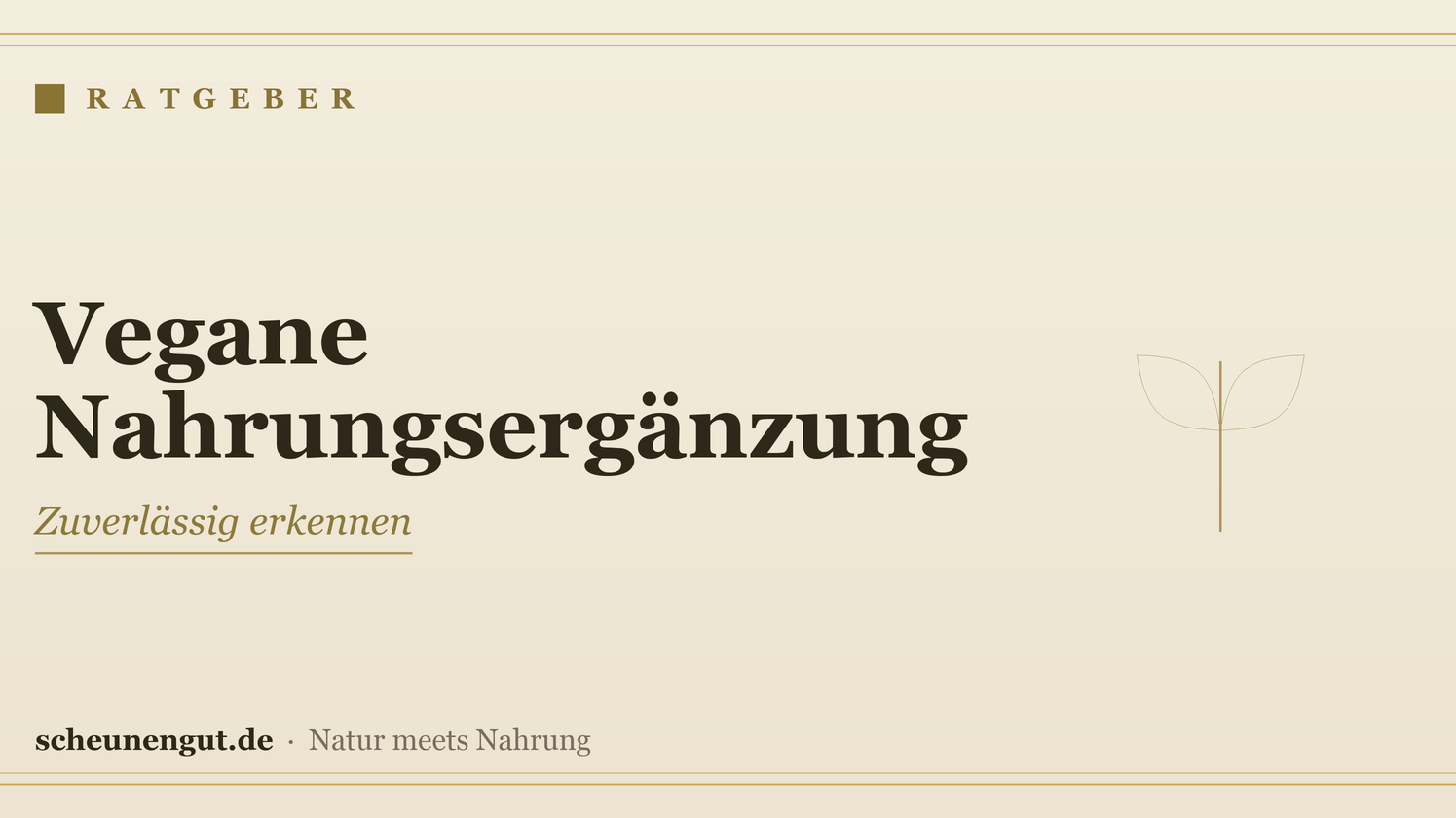 Vegane Nahrungsergänzung erkennen – Ratgeber von Scheunengut
