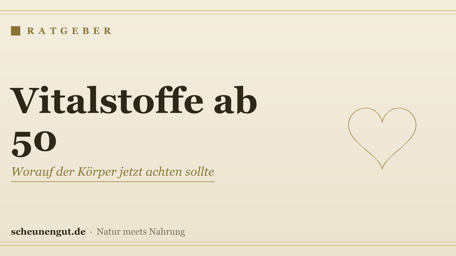 Vitalstoffe ab 50 – Ratgeber von Scheunengut