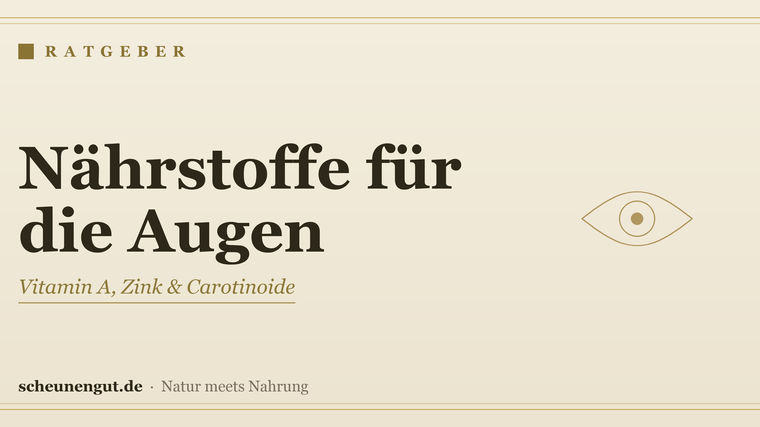 Nährstoffe für die Augen – Ratgeber von Scheunengut