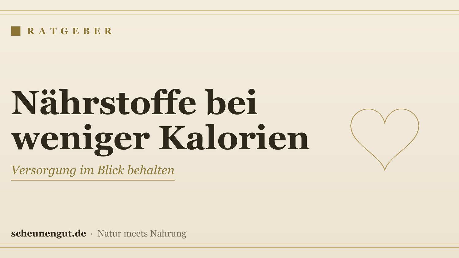 Nährstoffe bei kalorienreduzierter Ernährung – Ratgeber von Scheunengut