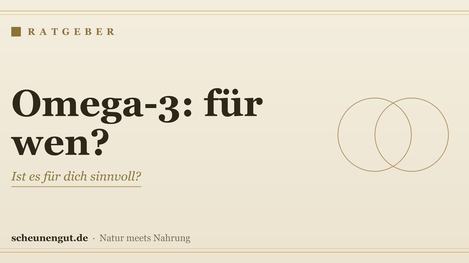 Omega-3: für wen ist es sinnvoll? – Ratgeber von Scheunengut