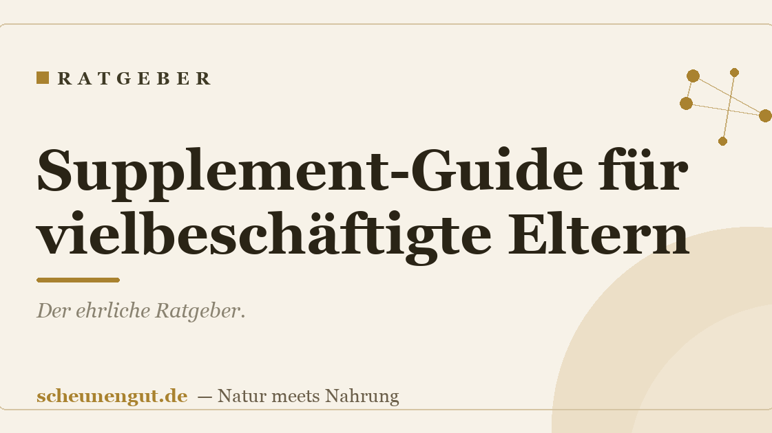 Supplement-Guide für vielbeschäftigte Eltern