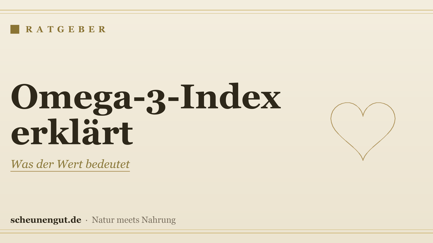 Der Omega-3-Index einfach erklärt – Ratgeber von Scheunengut