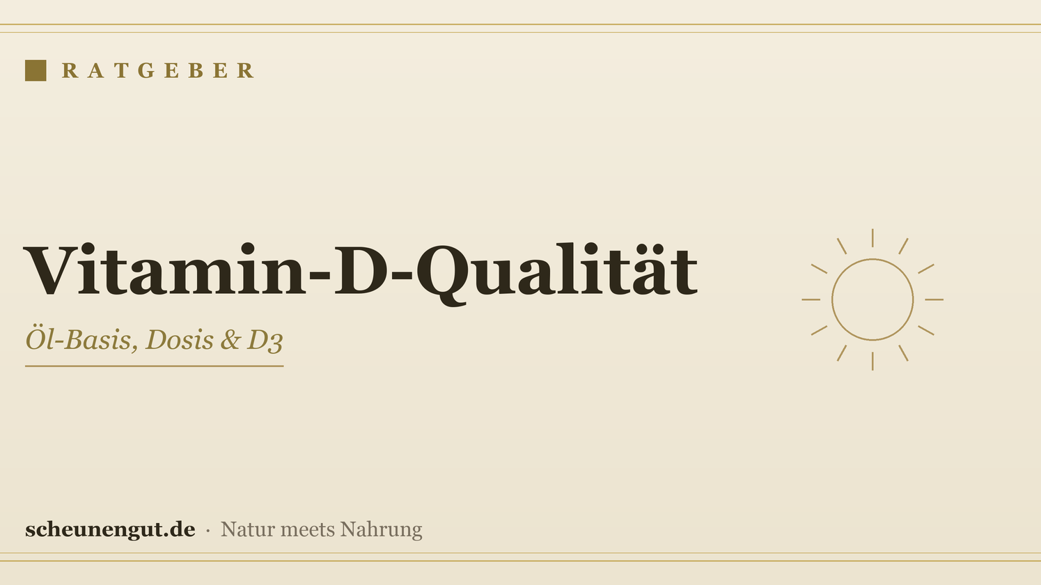 Vitamin-D-Präparat Qualität erkennen – Ratgeber von Scheunengut