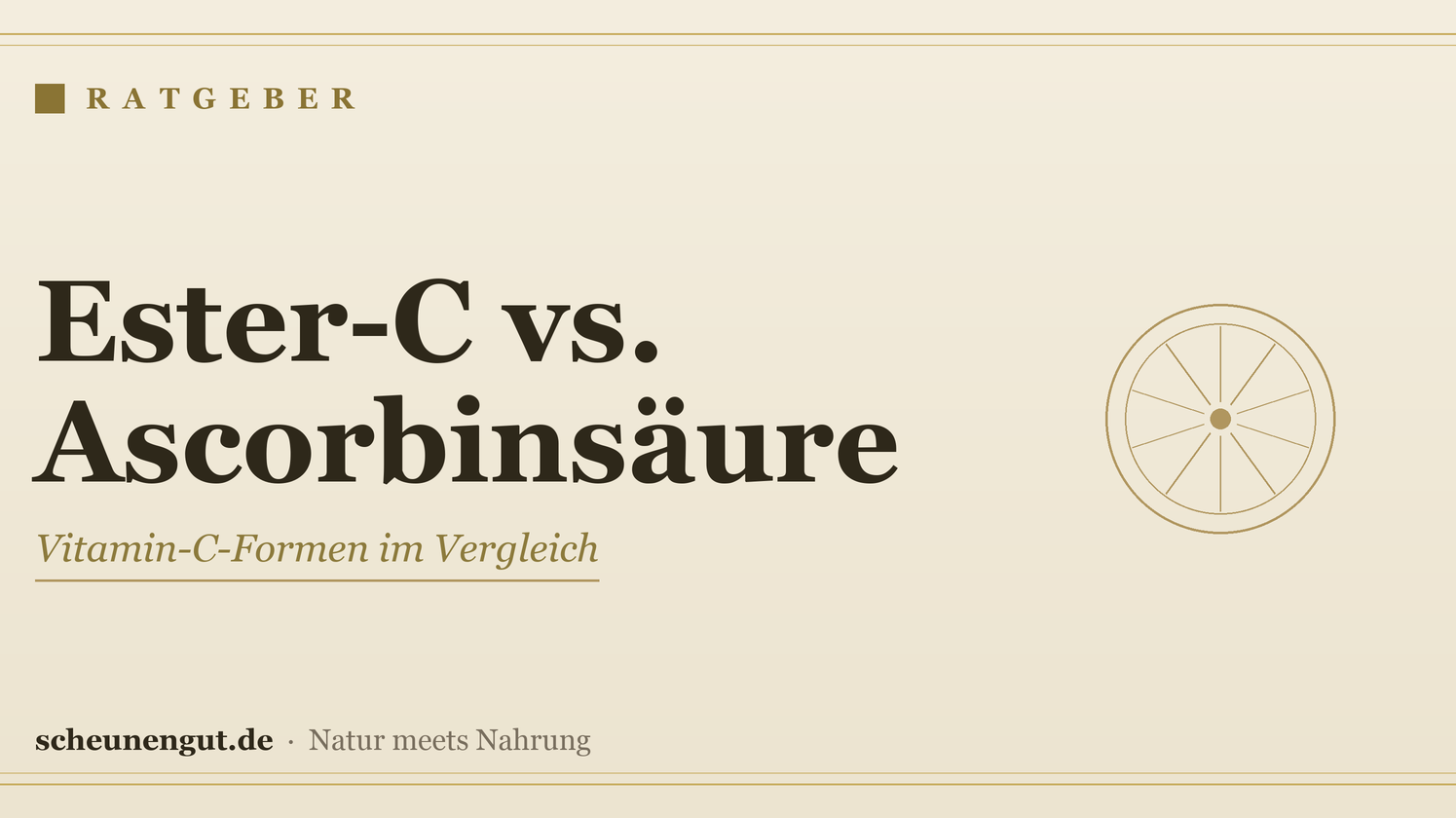Ester-C oder Ascorbinsäure? Vitamin-C-Formen im Vergleich – Ratgeber von Scheunengut