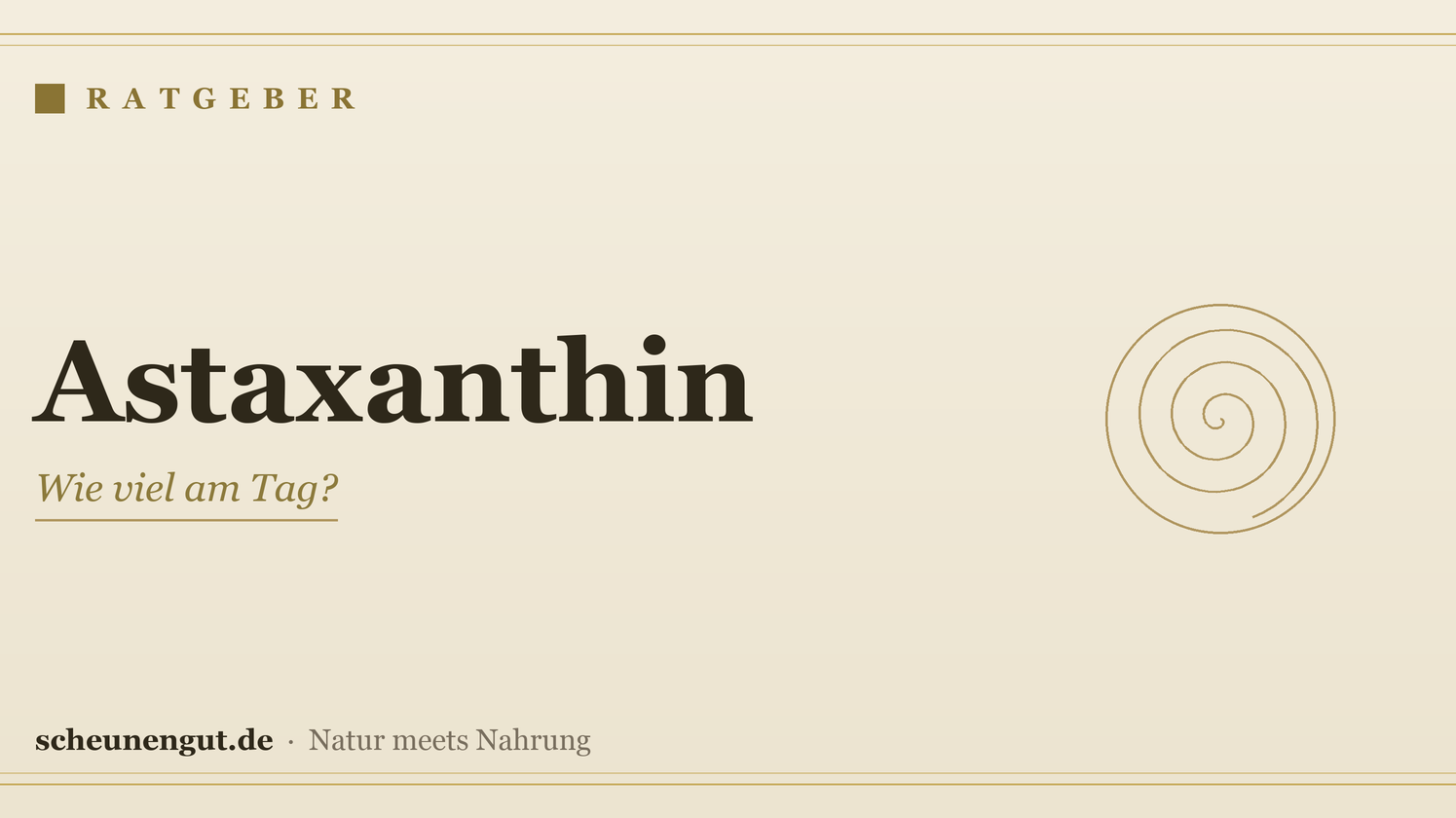 Astaxanthin: Wie viel am Tag? – Ratgeber von Scheunengut