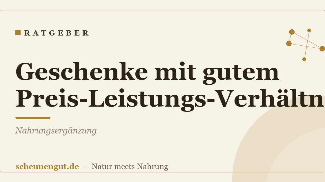 Geschenke mit gutem Preis-Leistungs-Verhältnis: Nahrungsergänzung