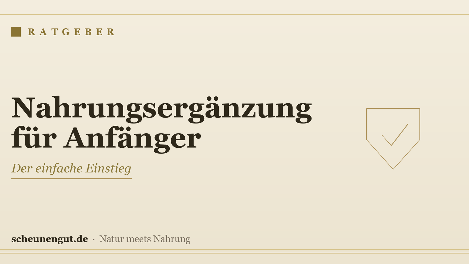 Nahrungsergänzung für Anfänger: der Einstieg – Ratgeber von Scheunengut