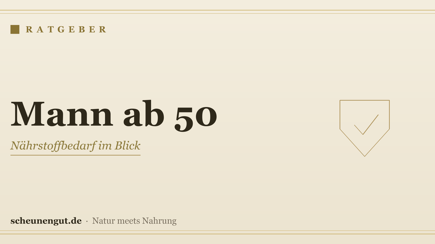 Nährstoffe für den Mann ab 50 – Ratgeber von Scheunengut