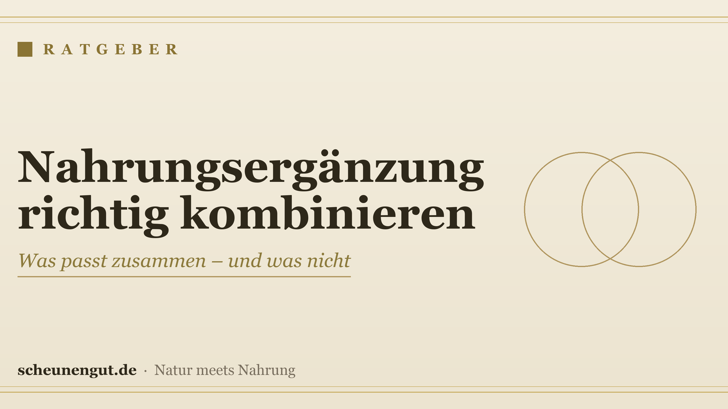 Nahrungsergänzung richtig kombinieren – Ratgeber von Scheunengut