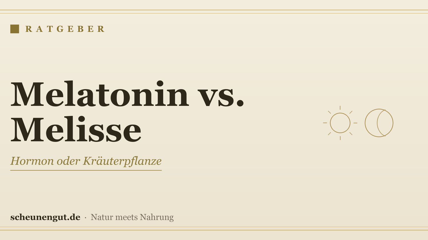 Melatonin oder Melisse? Der Vergleich zum Abend – Ratgeber von Scheunengut