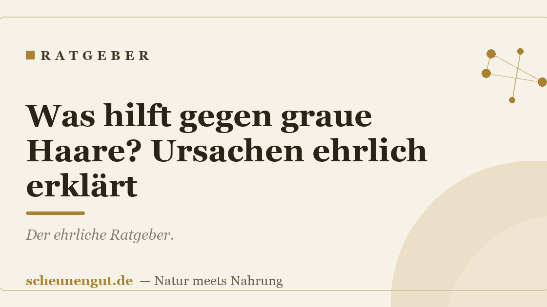 Was hilft gegen graue Haare? Ursachen ehrlich erklärt