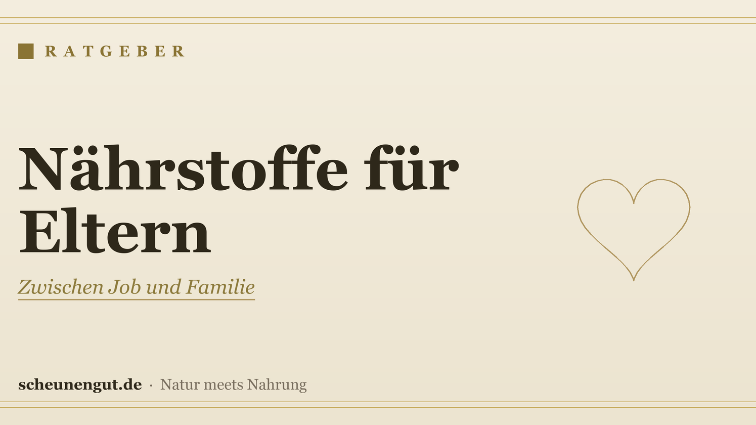 Nährstoffe für berufstätige Eltern – Ratgeber von Scheunengut