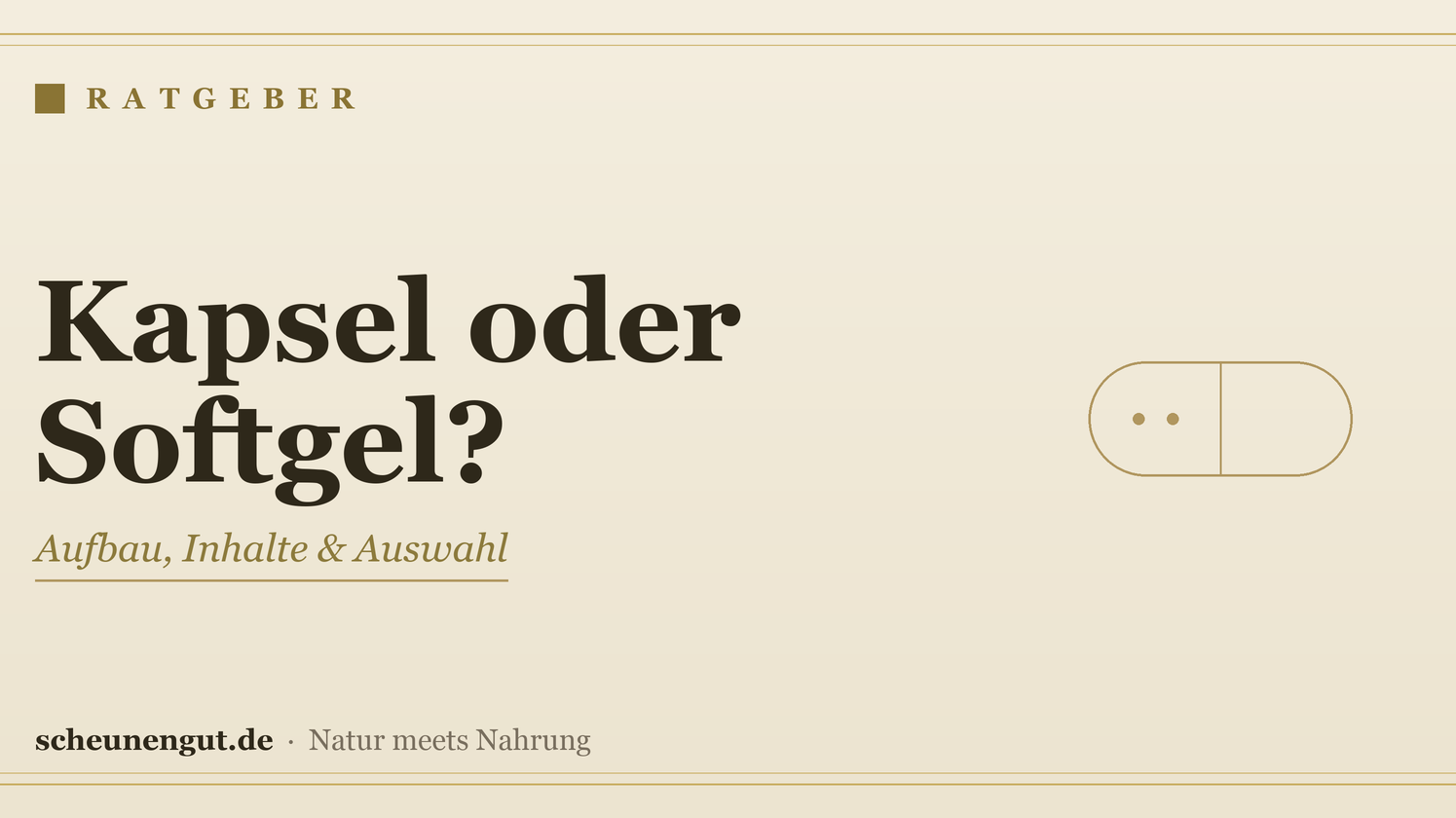 Kapsel oder Softgel? Der Unterschied einfach erklärt – Ratgeber von Scheunengut