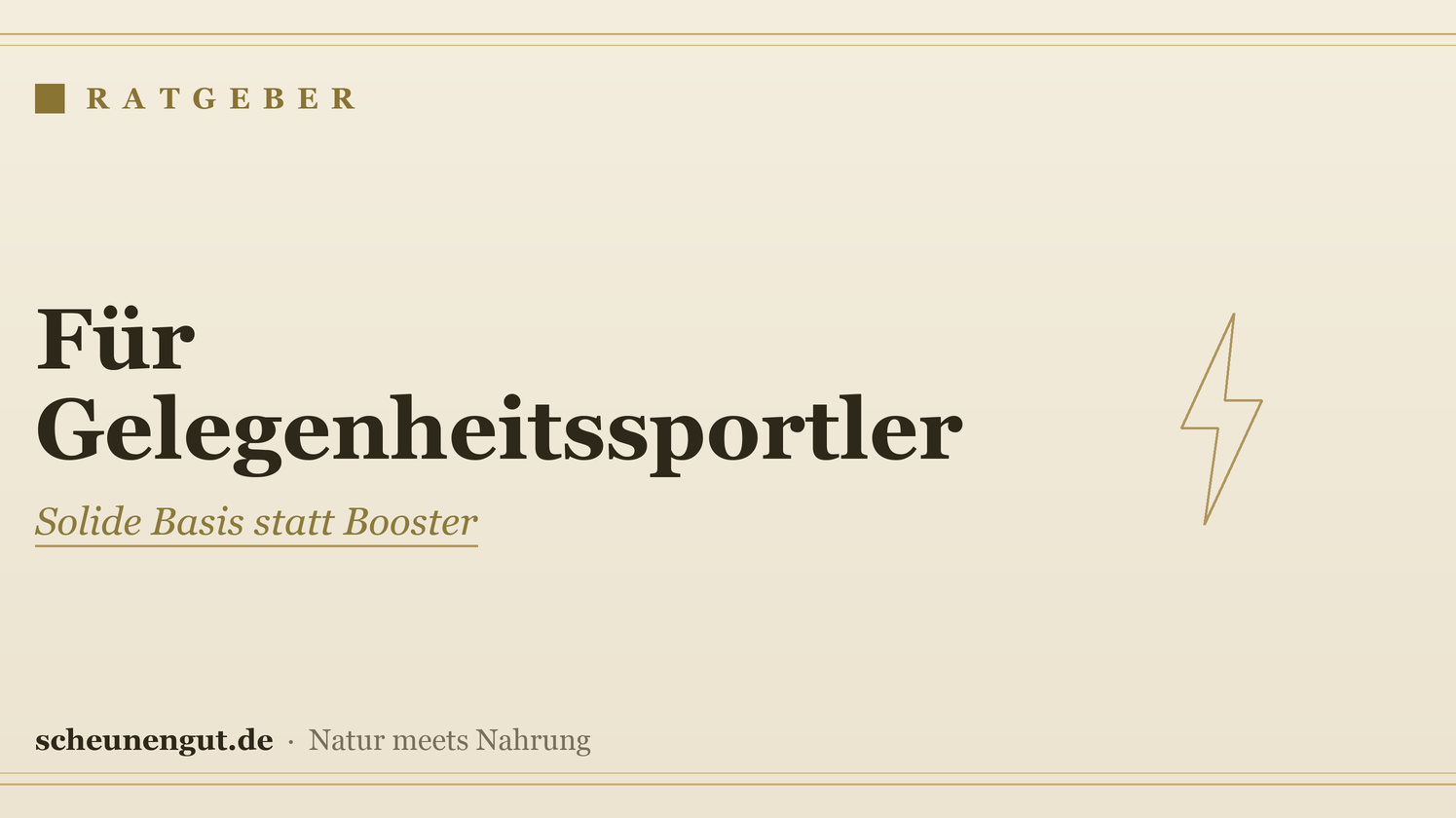 Nährstoffe für Gelegenheitssportler – Ratgeber von Scheunengut
