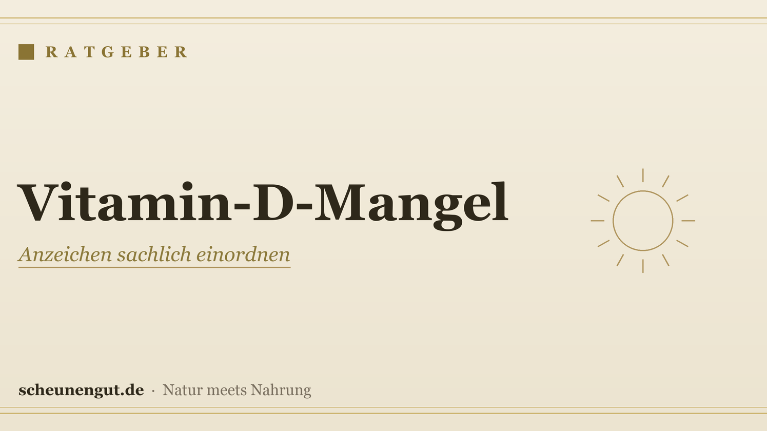 Vitamin-D-Mangel: Anzeichen einer knappen Versorgung – Ratgeber von Scheunengut