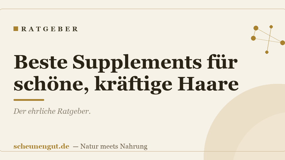 Beste Supplements für schöne, kräftige Haare